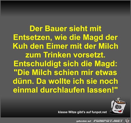 Der Bauer sieht mit Entsetzen Der Bauer sieht mit Entsetzen