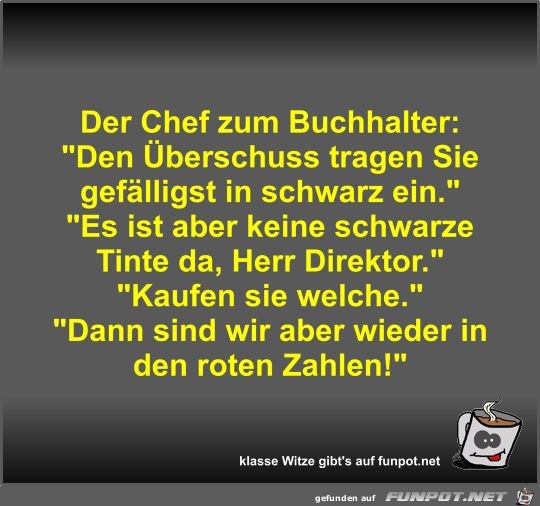 Der Chef zum Buchhalter