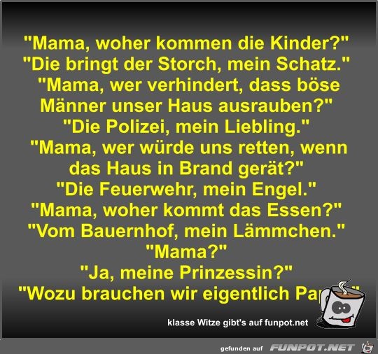 Mama, woher kommen die Kinder? Mama, woher kommen die Kinder?