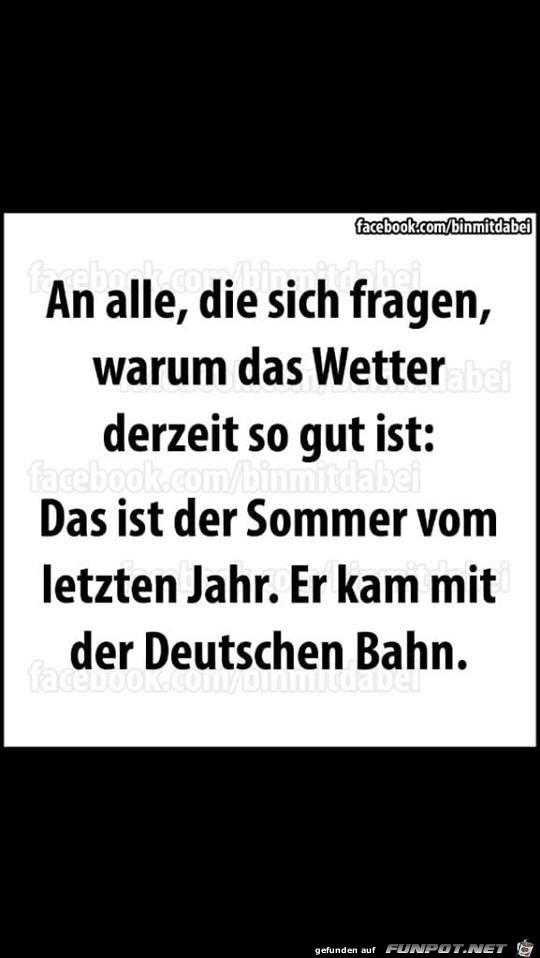 Warum das Wetter so gut ist Warum das Wetter so gut ist