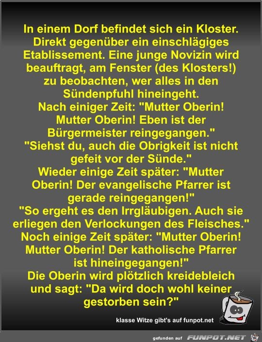 In einem Dorf befindet sich ein Kloster In einem Dorf befindet sich ein Kloster