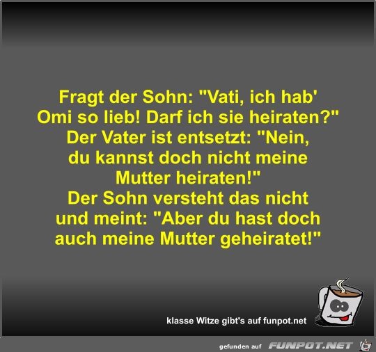 Fragt der Sohn