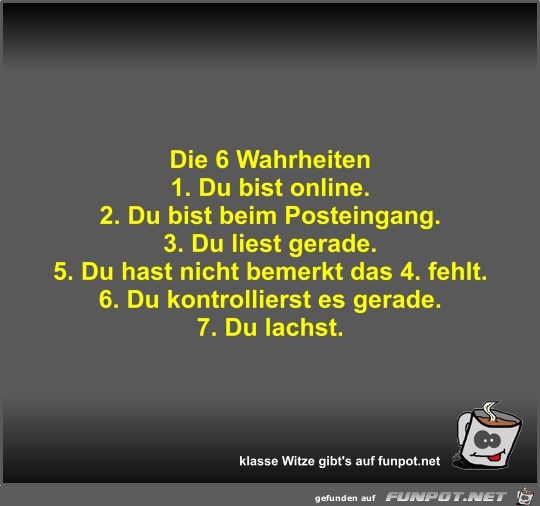 Die 6 Wahrheiten Die 6 Wahrheiten