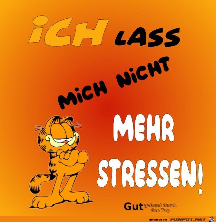 Lass mich nicht mehr stressen Lass mich nicht mehr stressen