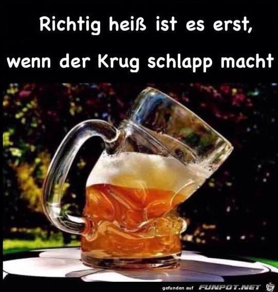 Dann ist es heiß Dann ist es heiß