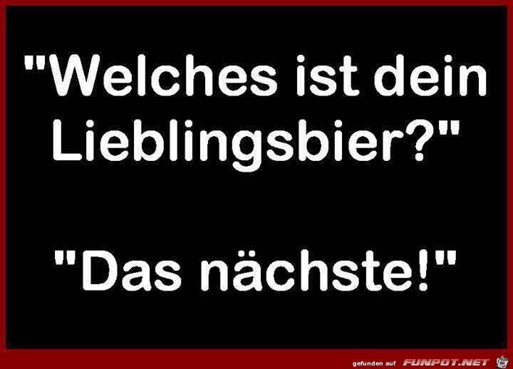 Welches ist dein Lieblingsbier? Welches ist dein Lieblingsbier?