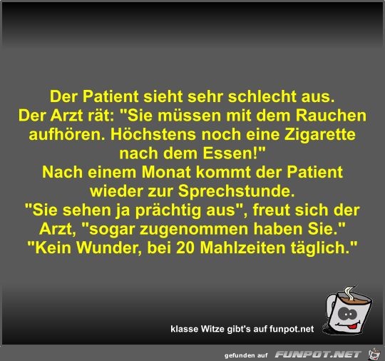 Der Patient sieht sehr schlecht aus