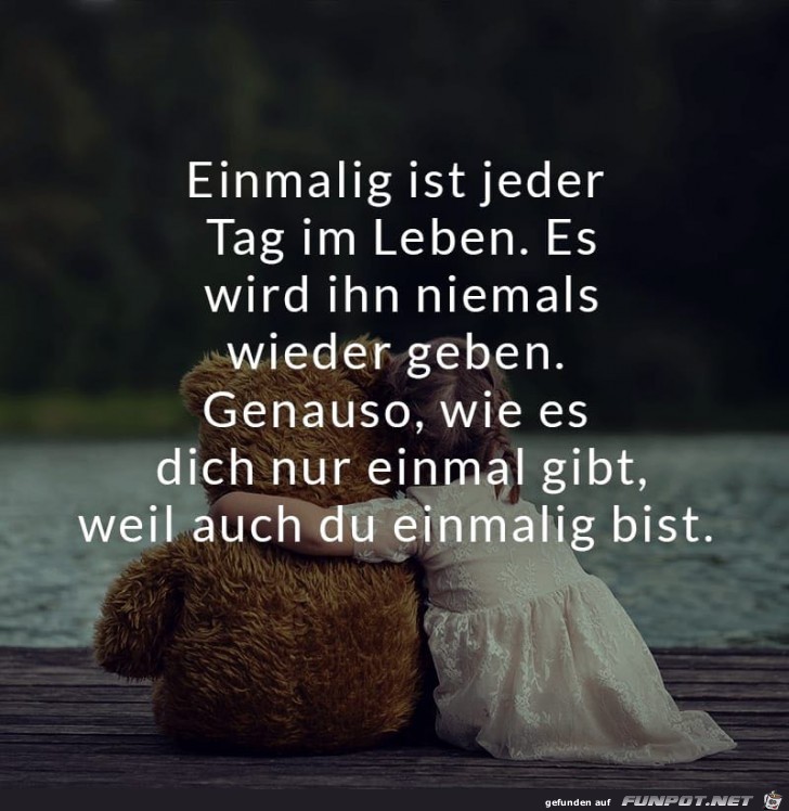 einmalig ist jeder einmalig ist jeder