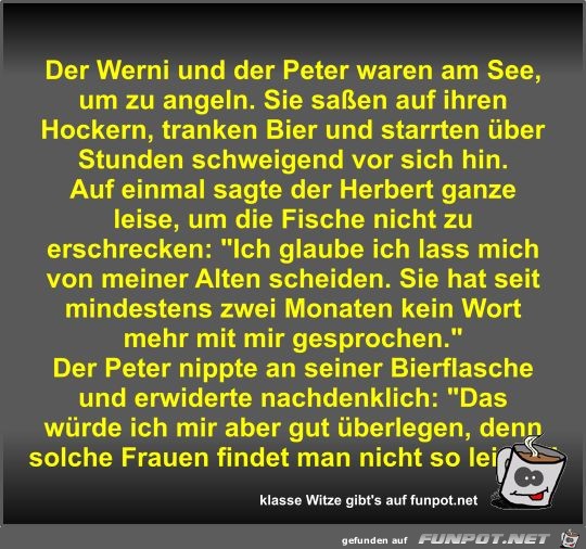 Der Werni und der Peter waren am See Der Werni und der Peter waren am See