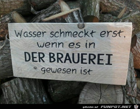 Wasser muss erst in die Brauerei Wasser muss erst in die Brauerei