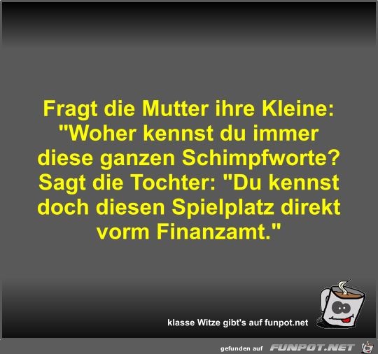 Fragt die Mutter ihre Kleine Fragt die Mutter ihre Kleine