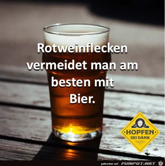 Rotweinflecken vermeidet man am besten mit Bier