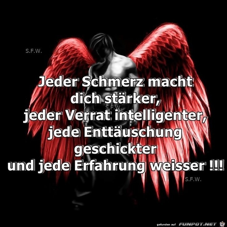 Jeder Schmerz macht Jeder Schmerz macht