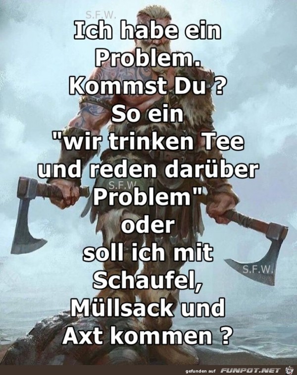 Ich habe ein Problem