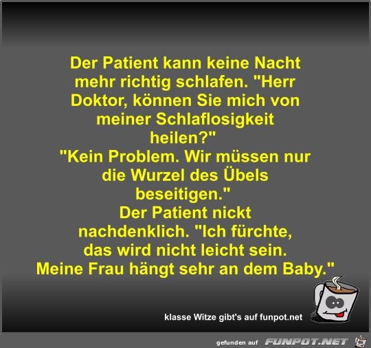 Der Patient kann keine Nacht mehr richtig schlafen