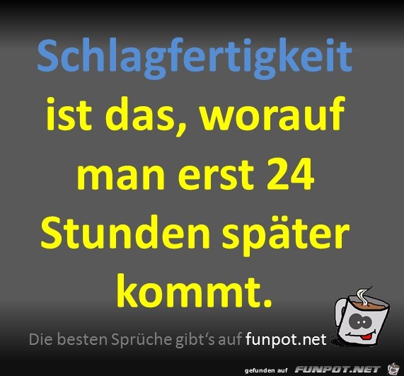 Schlagfertigkeit Schlagfertigkeit