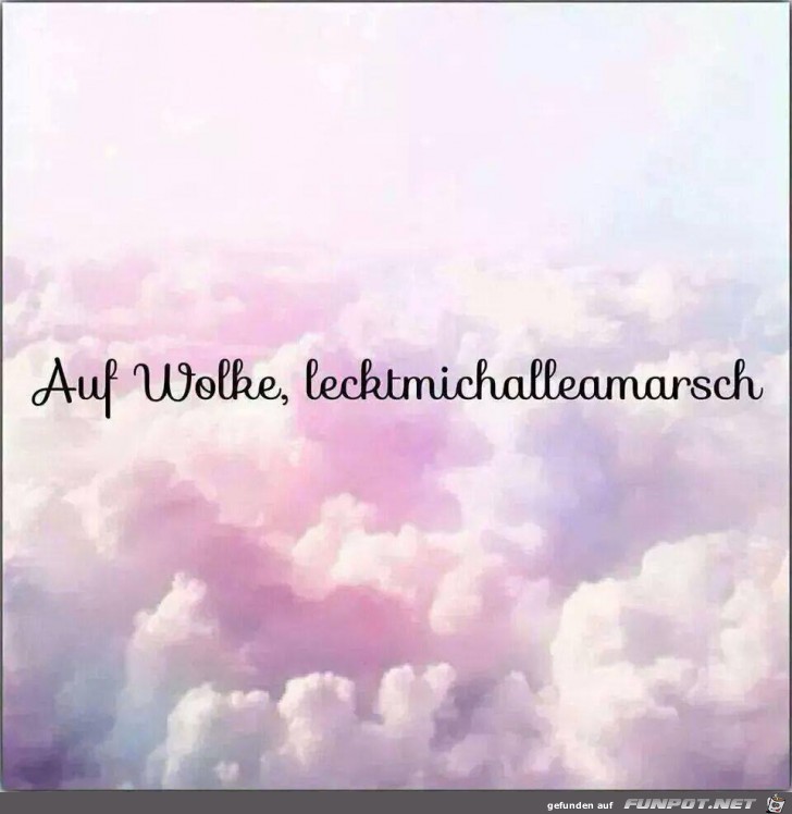 Auf Wolke Auf Wolke