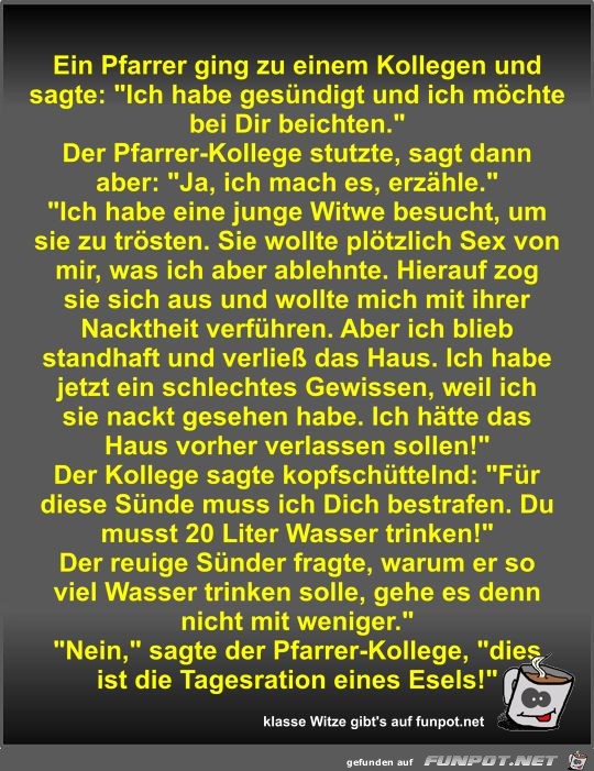 Ein Pfarrer ging zu einem Kollegen und sagte Ein Pfarrer ging zu einem Kollegen und sagte