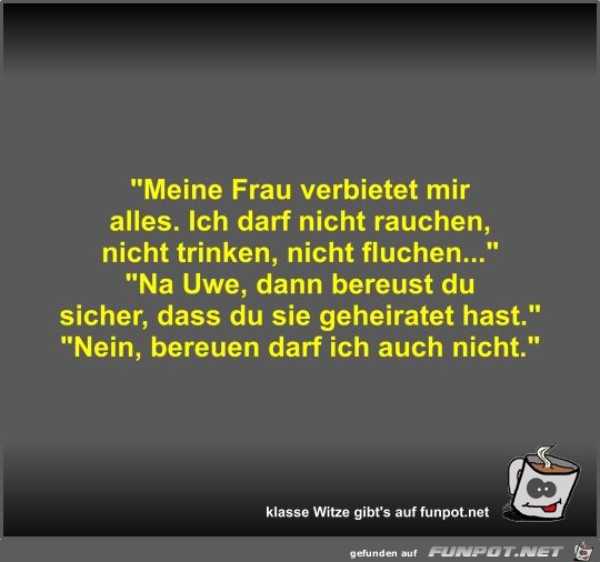 Meine Frau verbietet mir alles Meine Frau verbietet mir alles