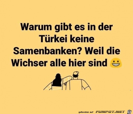 warum gibt es iin der Türkei...... warum gibt es iin der Türkei......