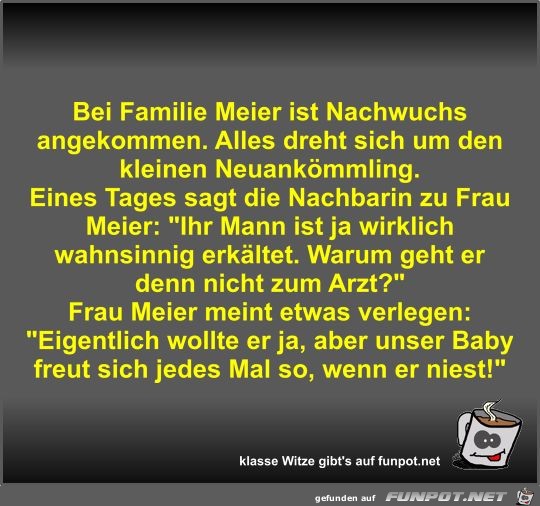 Bei Familie Meier ist Nachwuchs angekommen