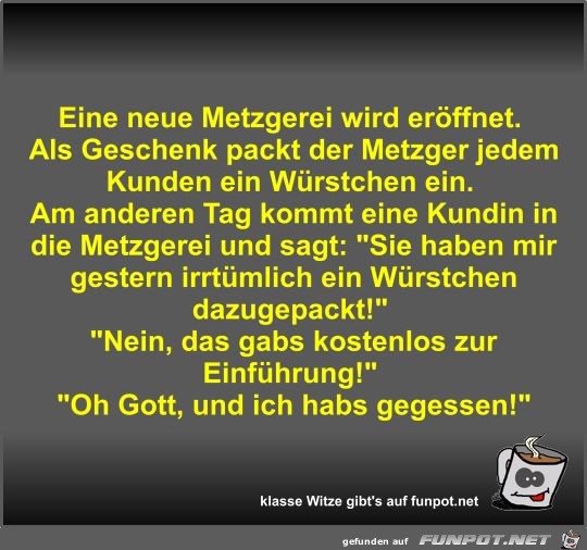 Eine neue Metzgerei wird eröffnet Eine neue Metzgerei wird eröffnet