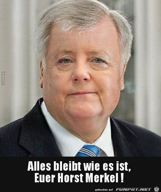 alles bleibt wie es ist....... alles bleibt wie es ist.......