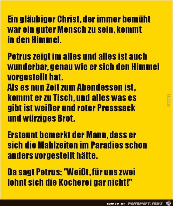 ein Christ kommt in den Himmel.....