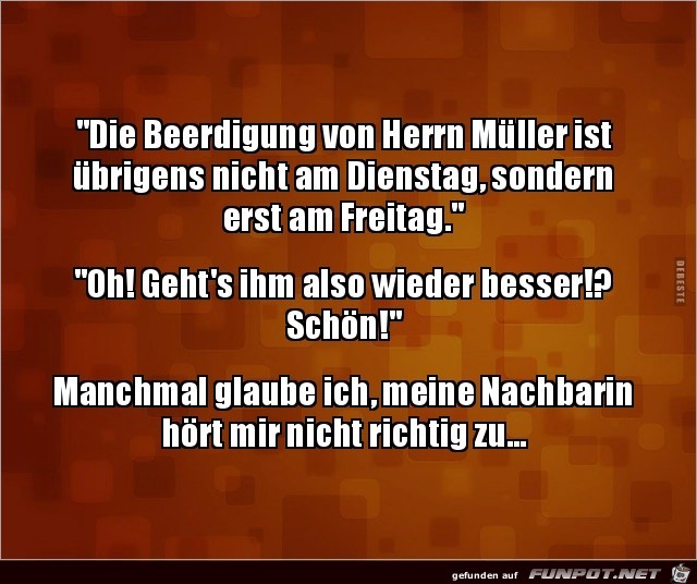 die Beerdigung von Herrn Müller....... die Beerdigung von Herrn Müller.......