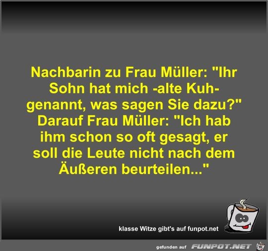 Nachbarin zu Frau Mller