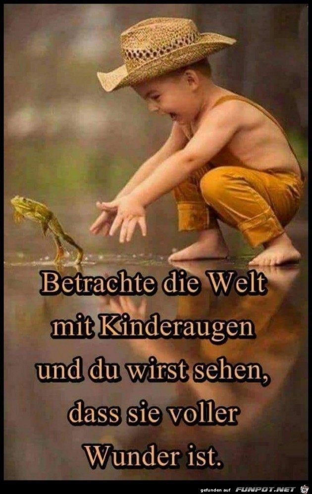 betrachte die welt mit kinderaugen