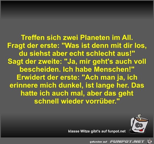 Treffen sich zwei Planeten im All Treffen sich zwei Planeten im All