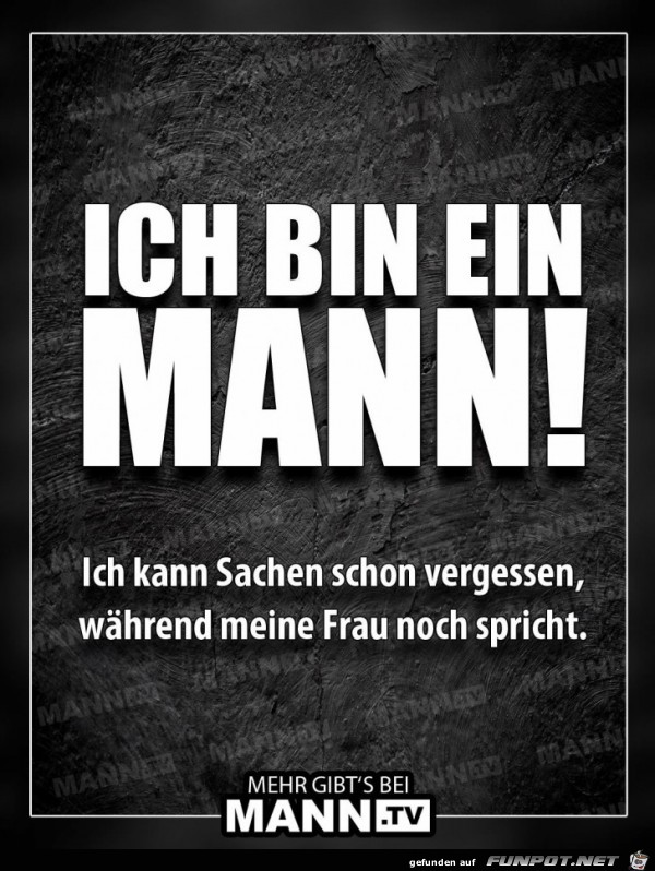Ich bin ein Mann Ich bin ein Mann