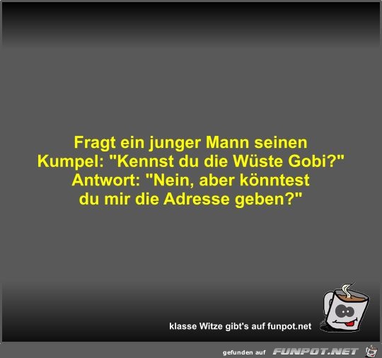 Fragt ein junger Mann seinen Kumpel Fragt ein junger Mann seinen Kumpel