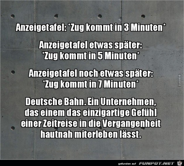 Zug kommt in 3 Minuten...... Zug kommt in 3 Minuten......