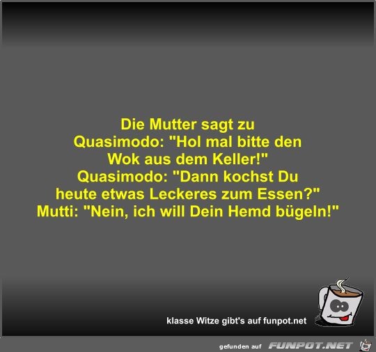 Die Mutter sagt zu Quasimodo