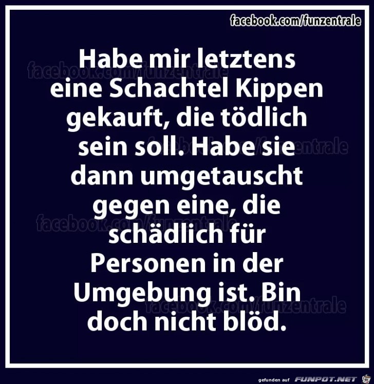 habe mir letztens eine Schachtel Kippen gekauft habe mir letztens eine Schachtel Kippen gekauft