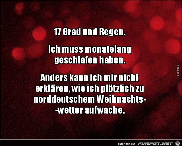 17 Grad und Regen...... 17 Grad und Regen......