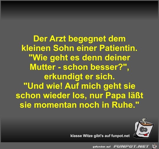 Der Arzt begegnet dem kleinen Sohn einer Patientin Der Arzt begegnet dem kleinen Sohn einer Patientin