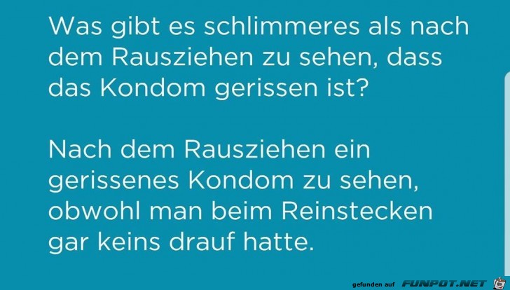 Was gibt es Schlimmeres Was gibt es Schlimmeres