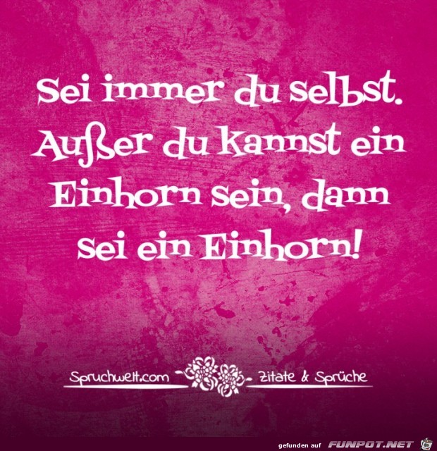 Sei immer Du selbst Sei immer Du selbst
