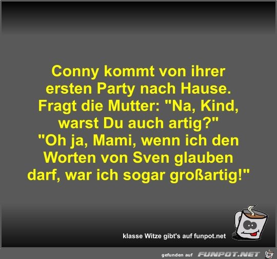 Conny kommt von ihrer ersten Party nach Hause