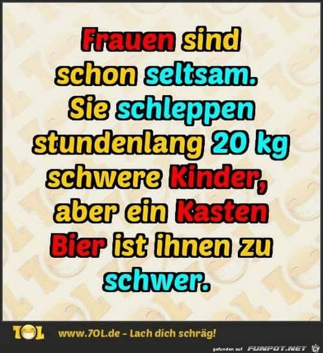 Frauen sind seltsam