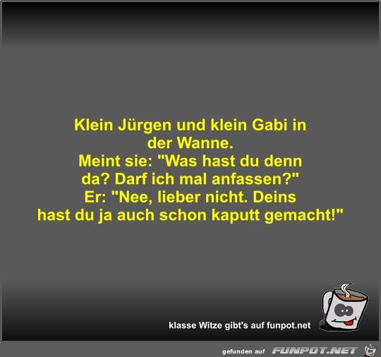 Klein Jürgen und klein Gabi in der Wanne Klein Jürgen und klein Gabi in der Wanne