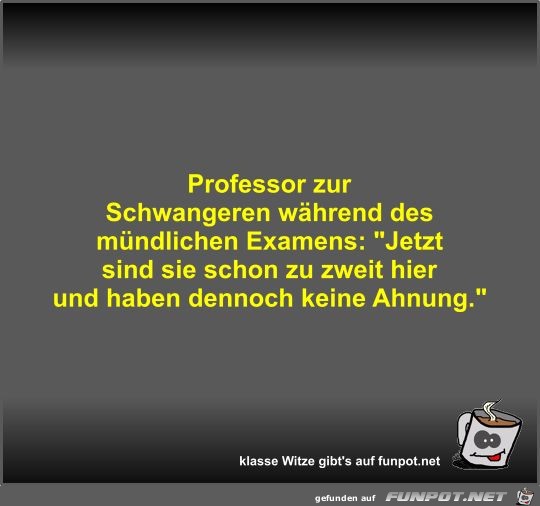 Professor zur Schwangeren whrend des mndlichen Examens