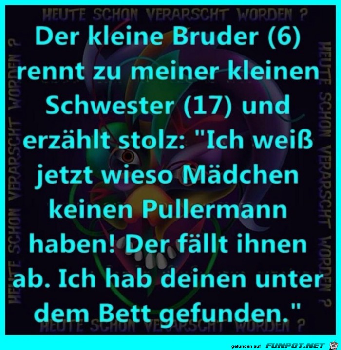 Wieso Frauen keinen Pullermann haben Wieso Frauen keinen Pullermann haben