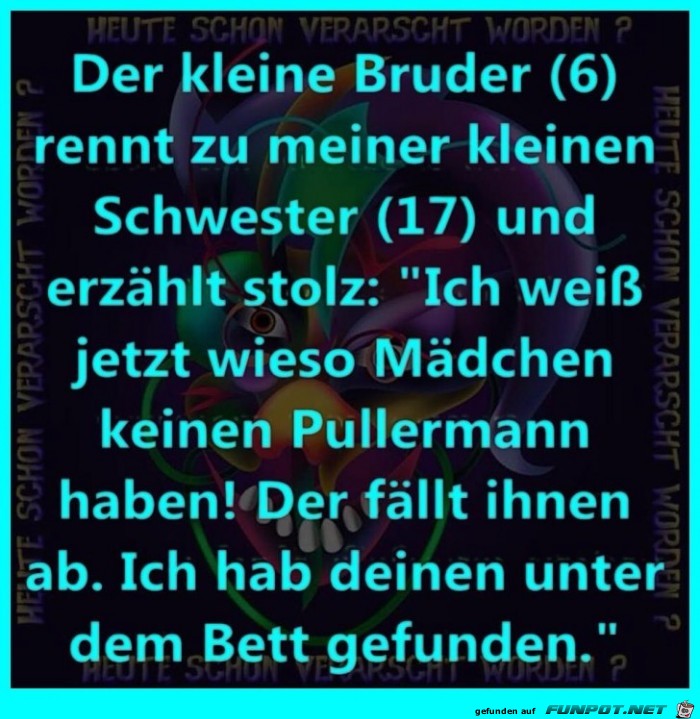 Wieso Frauen keinen Pullermann haben