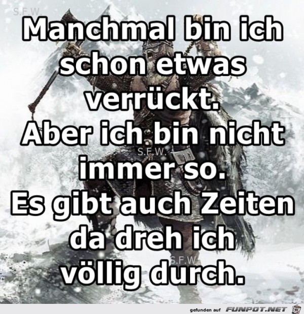 Manchmal bin ich schon Manchmal bin ich schon