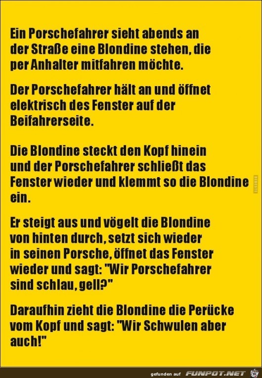 wir Porschefahrer sind schlau...... wir Porschefahrer sind schlau......