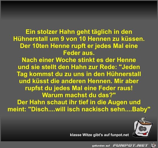 Ein stolzer Hahn geht täglich in den Hühnerstall um 9 von... Ein stolzer Hahn geht täglich in den Hühnerstall um 9 von...
